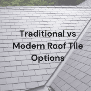 Traditional vs Modern Roof Tile Options